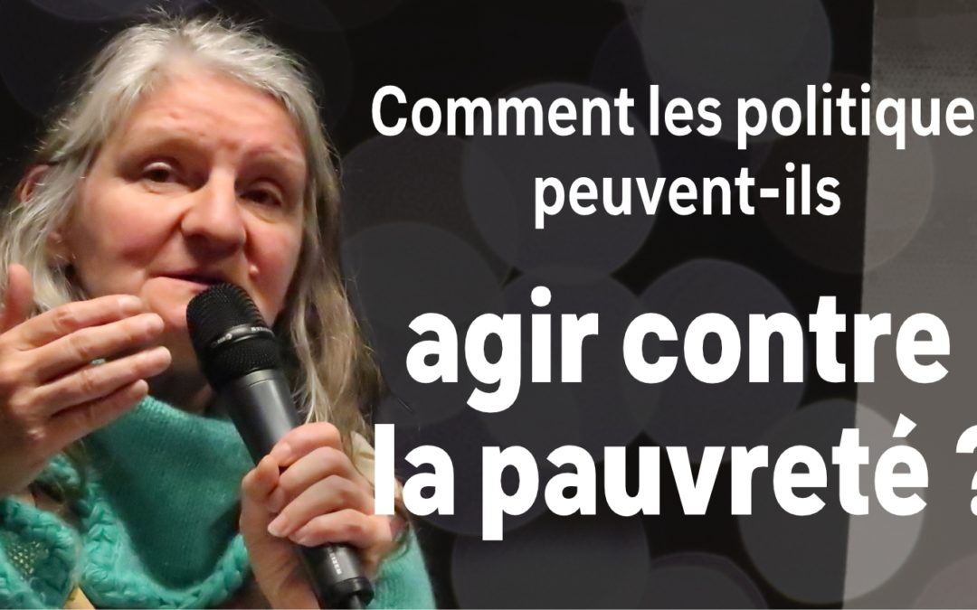 Comment les politiques peuvent-ils agir contre la pauvreté ? – Soirée Débat