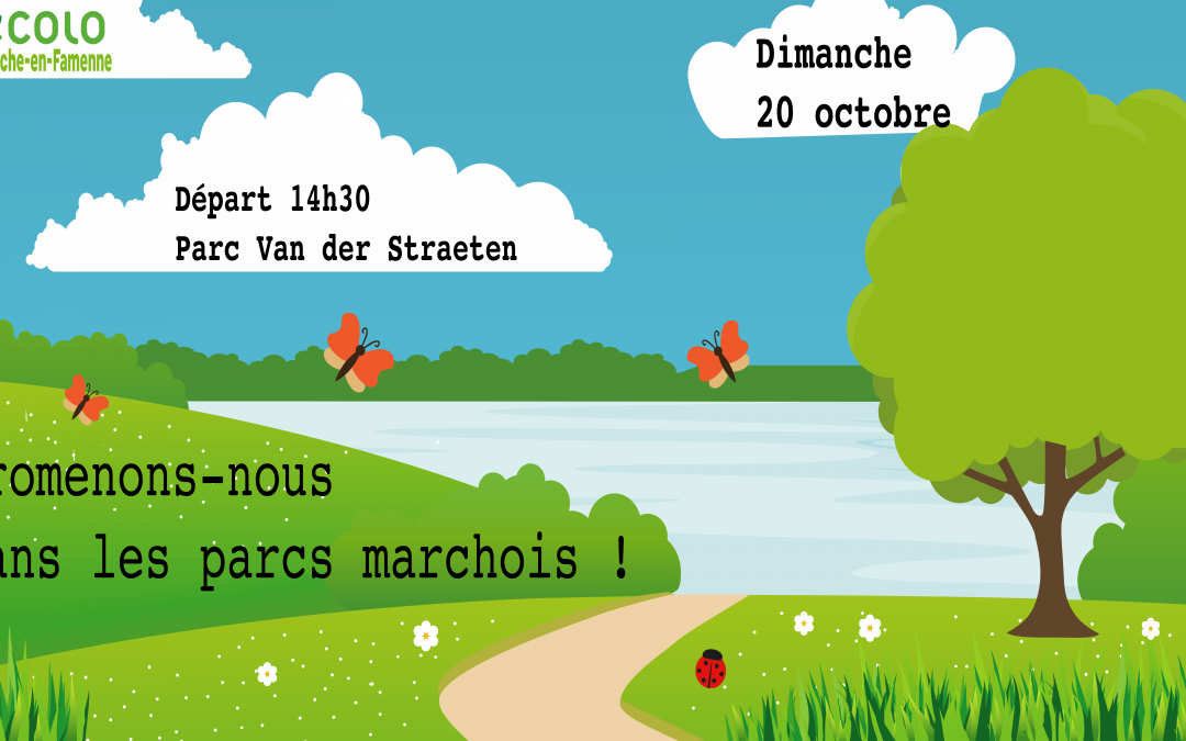 Promenons-nous dans les parcs marchois !