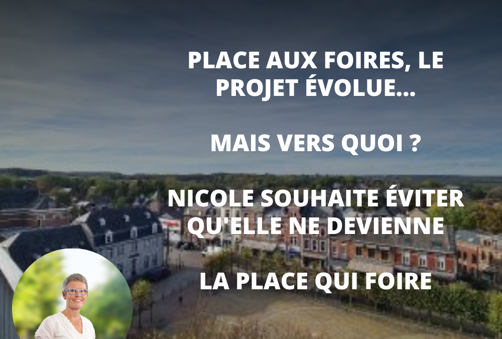 Question d’actualité à la majorité : Travaux prévus Place aux Foires